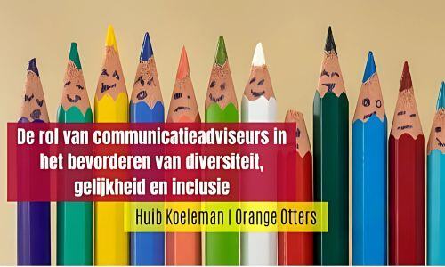 Zo bevorder jij als communicatieadviseur diversiteit, gelijkheid en inclusie