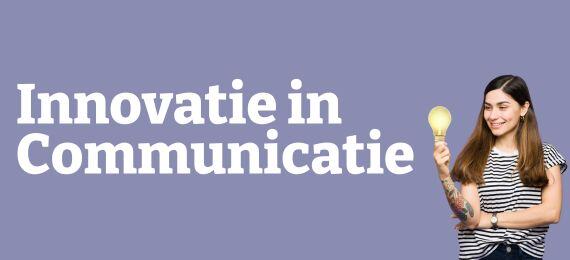 Waarom innoveren een must is. Juist voor het communicatievak.