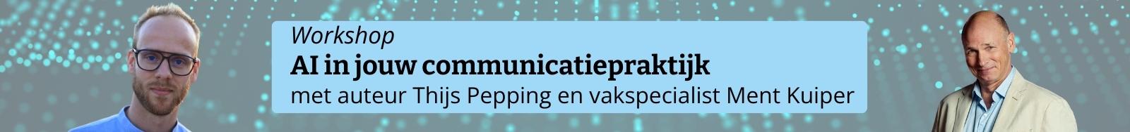Workshop AI in jouw communicatiepraktijk met auteur Thijs Pepping en vakspecialist Ment Kuiper (1)